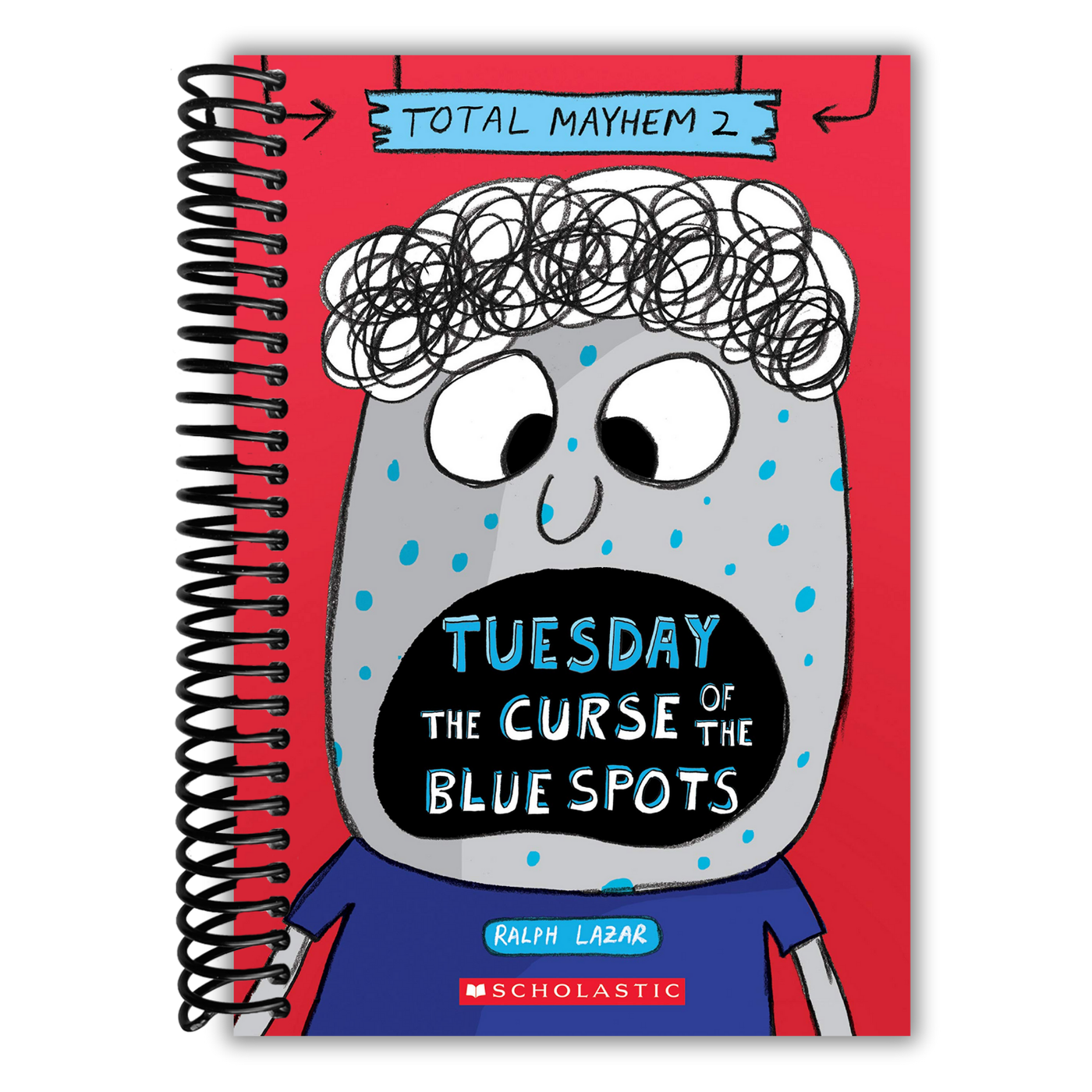Tuesday – The Curse of the Blue Spots (Total Mayhem #2)