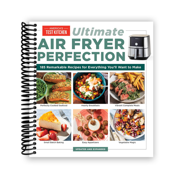 Ultimate Air Fryer Perfection 185 Remarkable Recipes That Make the Mo Lay it Flat Publishing Group