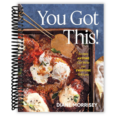 Cover photo of You Got This!: Recipes Anyone Can Make and Everyone Will Love