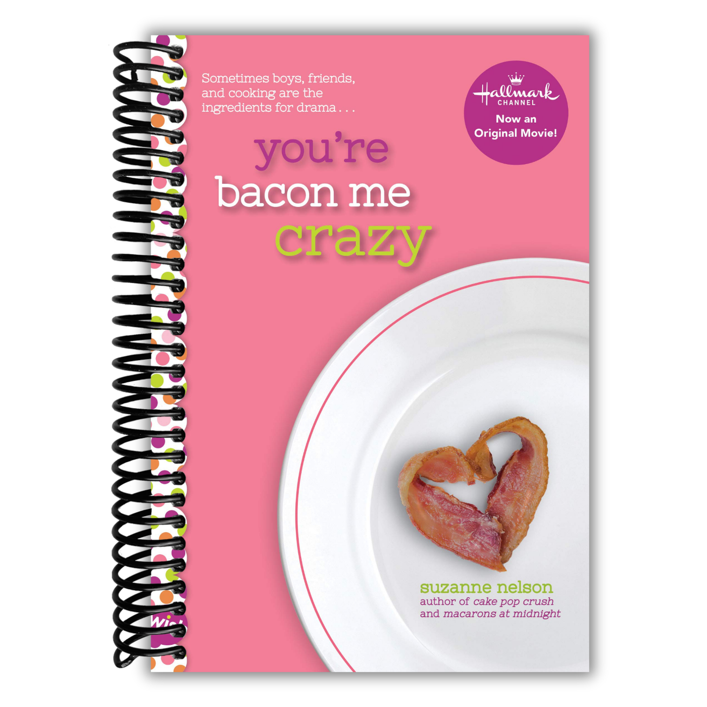 You're Bacon Me Crazy: A Wish Novel