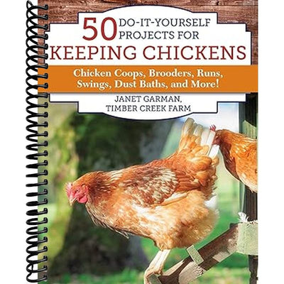 50 Do-It-Yourself Projects for Keeping Chickens Book Cover