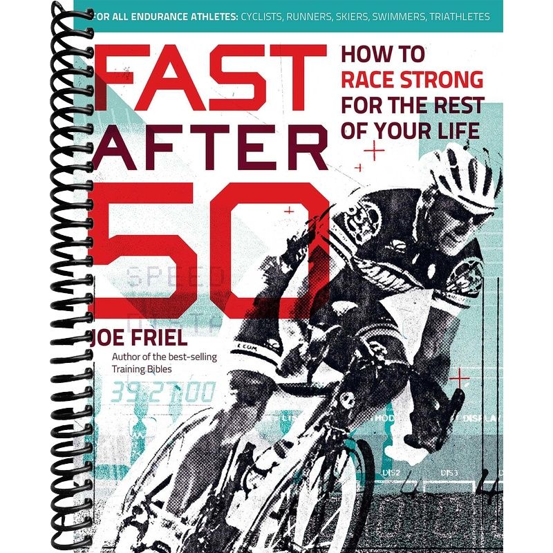 Fast After 50: How to Race Strong for the Rest of Your Life front cover