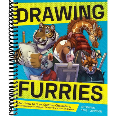 Drawing Furries: Learn How to Draw Creative Characters, Anthropomorphic Animals, Fantasy Fursonas, and More (How to Draw Books) front cover