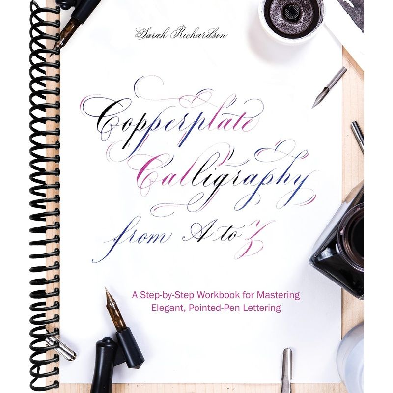 Copperplate Calligraphy from A to Z: A Step-by-Step Workbook for Mastering Elegant, Pointed-Pen Lettering (Hand-Lettering & Calligraphy Practice) front cover