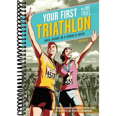 Your First Triathlon: Race-Ready in 5 Hours a Week, 2nd Edition front cover