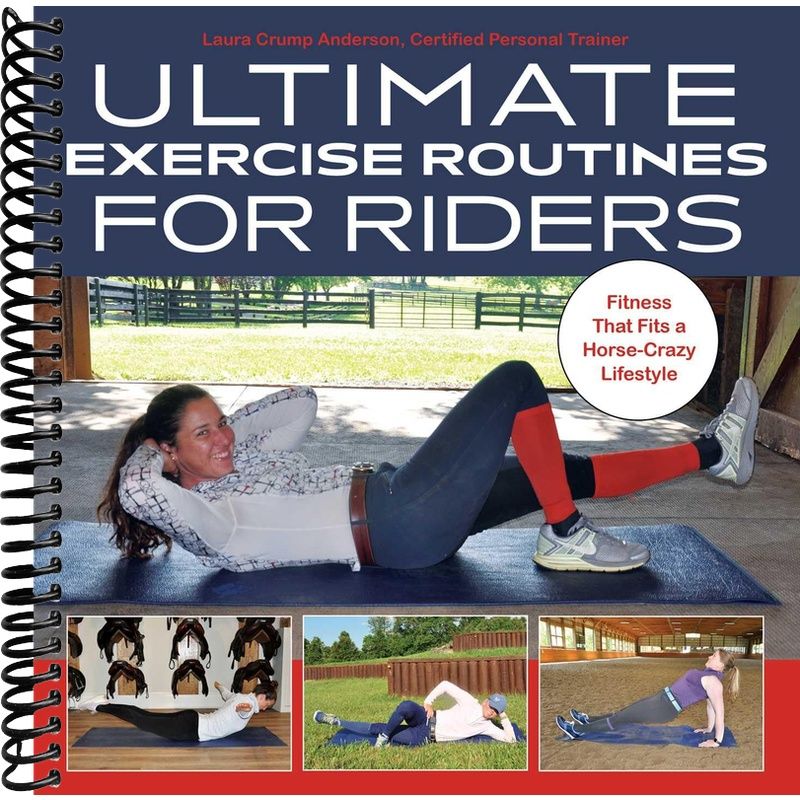 Ultimate Exercise Routines for Riders: Fitness That Fits a Horse-Crazy ...