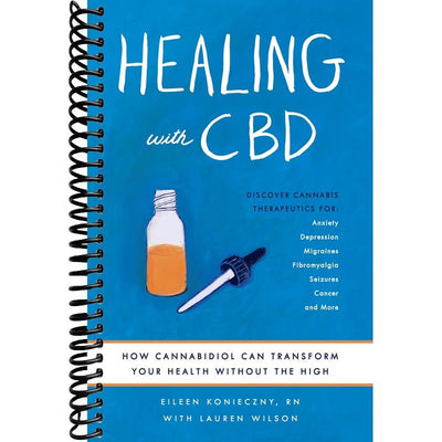 Healing with CBD: How Cannabidiol Can Transform Your Health without the High front cover