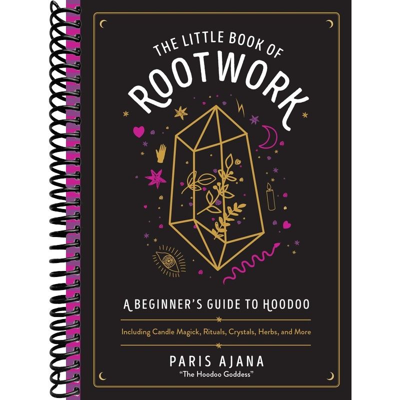 The Little Book of Rootwork: A Beginner's Guide to Hoodoo―Including Candle Magic, Rituals, Crystals, Herbs, and More front cover