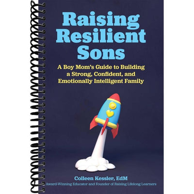 Raising Resilient Sons: A Boy Mom's Guide to Building a Strong, Confident, and Emotionally Intelligent Family front cover