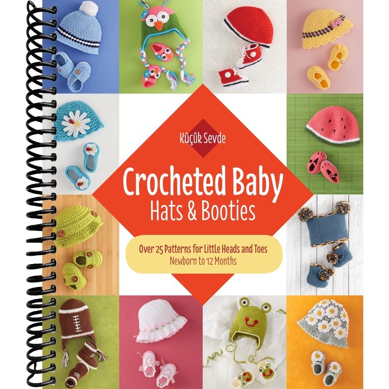 Crocheted Baby: Hats & Booties: Over 25 Patterns for Little Heads and Toes front cover