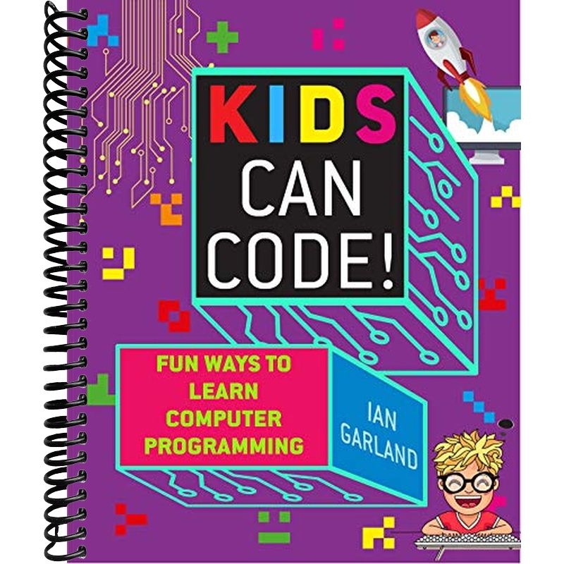 Kids Can Code!: Fun Ways to Learn Computer Programming – Lay it Flat ...