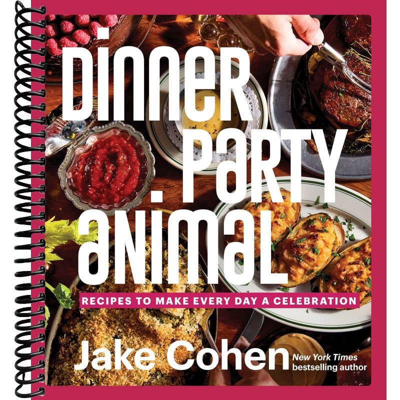 Dinner Party Animal: Recipes to Make Every Day a Celebration front cover
