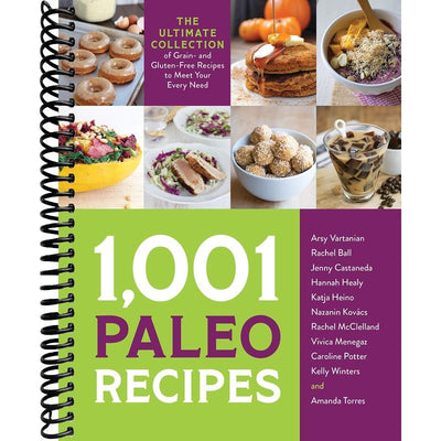 1,001 Paleo Recipes: The Ultimate Collection of Grain- and Gluten-Free Recipes to Meet Your Every Need front cover