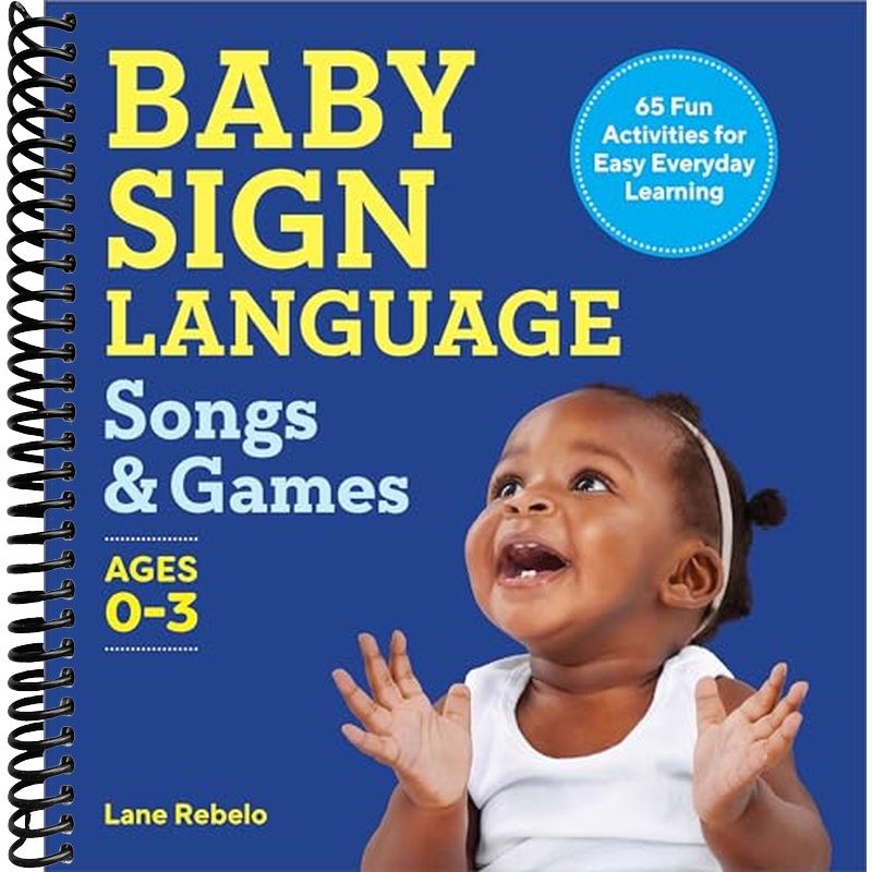 Sign Language Song Ruberic Baby Sign Language Songs & Games: 65 Fun Activities for Easy Everyday ...