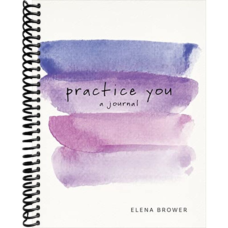 Practice You: A Journal: A Journal – Lay it Flat Publishing Group