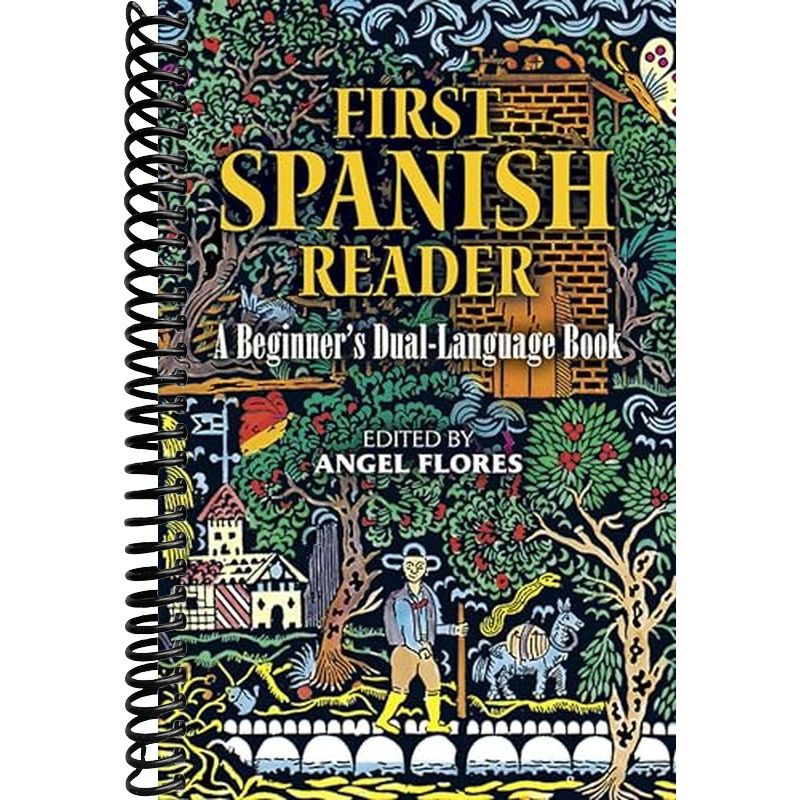 First Spanish Reader: A Beginner's Dual-Language Book (Beginners' Guid ...