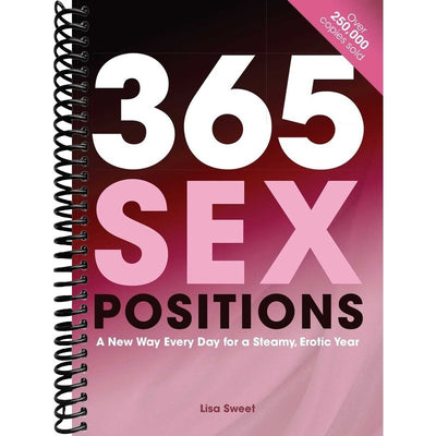 365 Sex Positions: a New Way Every Day For a Steamy, Erotic Year front cover