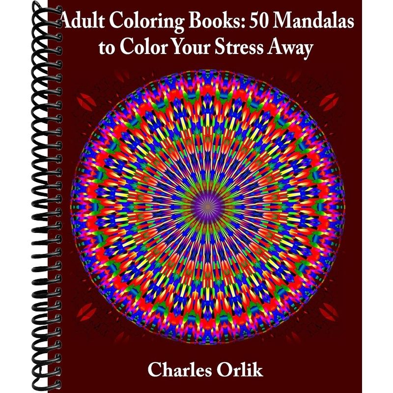 Adult Coloring Books: 50 Mandalas To Color Your Stress Away (Coloring ...