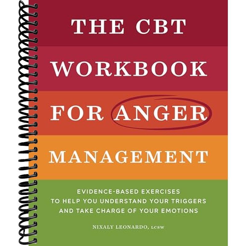 The CBT Workbook for Anger Management: Evidence-Based Exercises to Hel ...