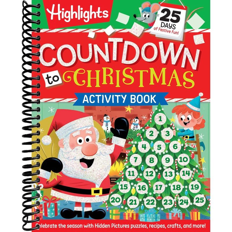 Countdown to Christmas: 96-Pages of Holiday Countdown Games and Activities including Hidden Pictures Puzzles, Jokes, Crafts, Recipes and More for Kids 6 and Older