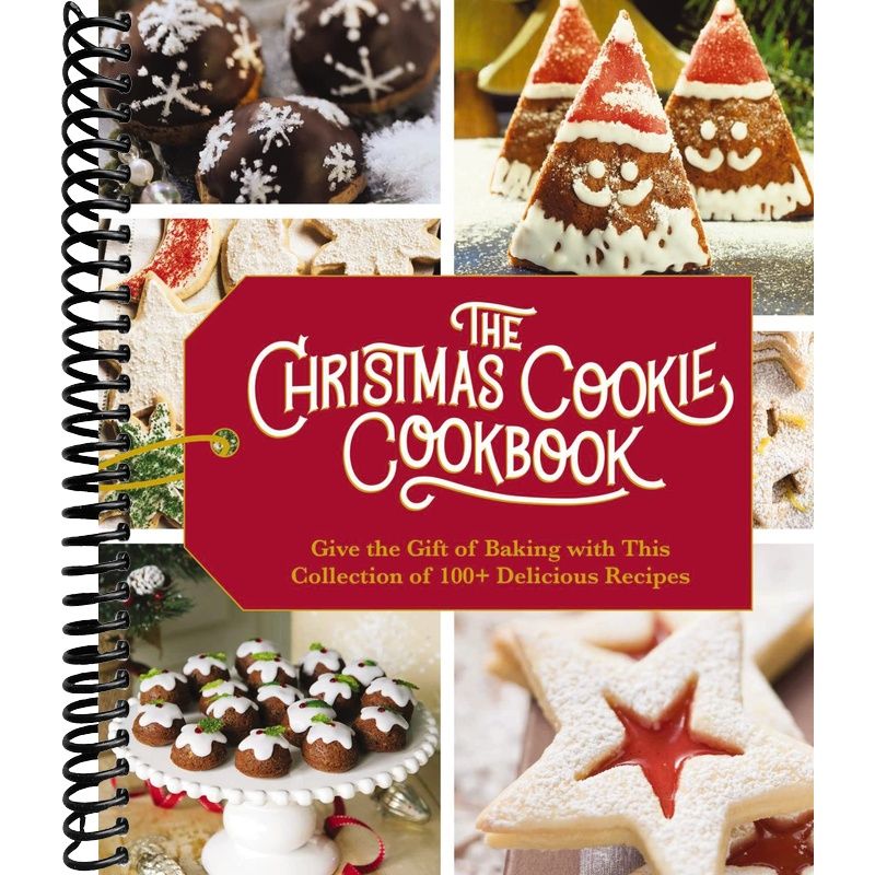 The Christmas Cookie Cookbook: Over 100 Recipes to Celebrate the Season front cover