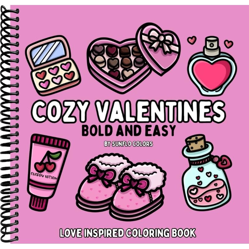 Cozy Valentines: Love Inspired Bold and Easy Coloring Book for Adults ...