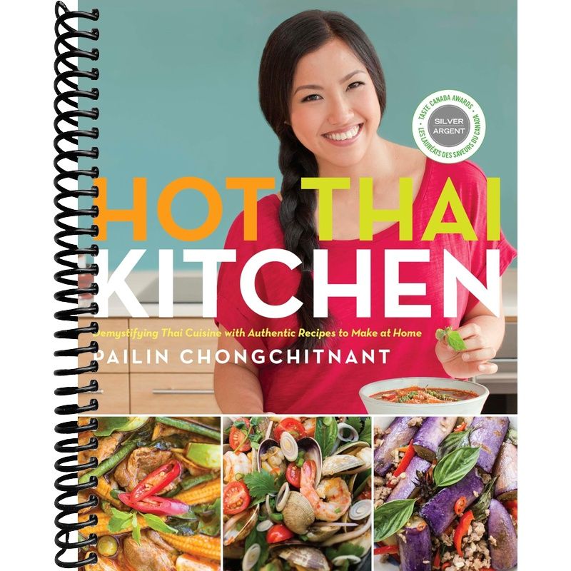 Hot Thai Kitchen: Demystifying Thai Cuisine with Authentic Recipes to Make at Home: A Cookbook front cover