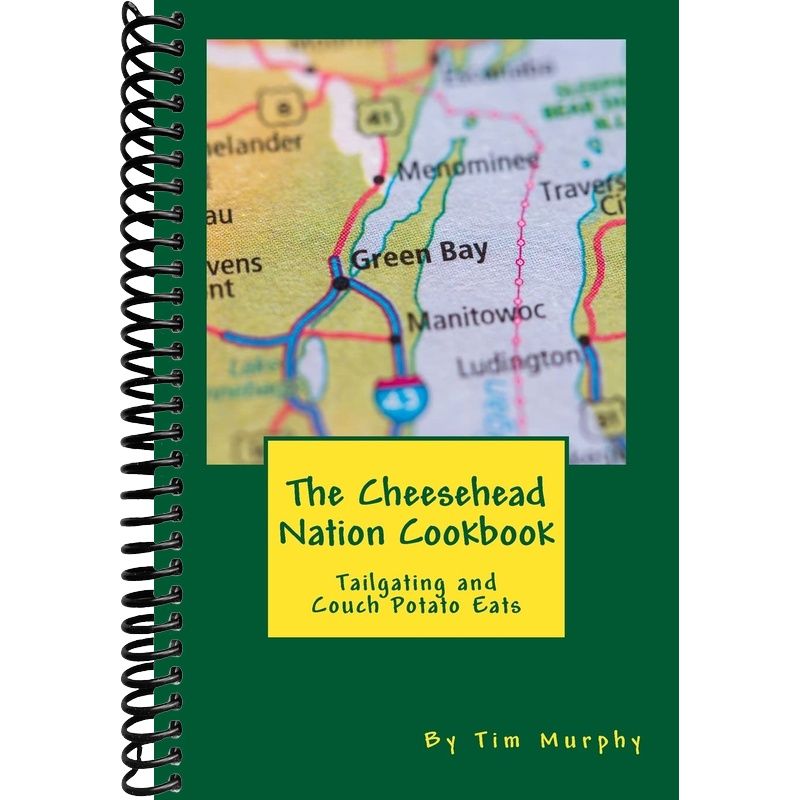 The Cheesehead Nation Cookbook: Tailgating & Couch Potato Eats (Cookbo ...