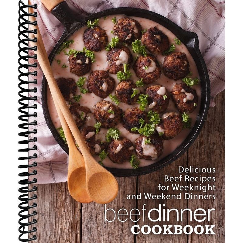 Beef Dinner Cookbook: Delicious Beef Recipes for Weeknight and Weekend ...