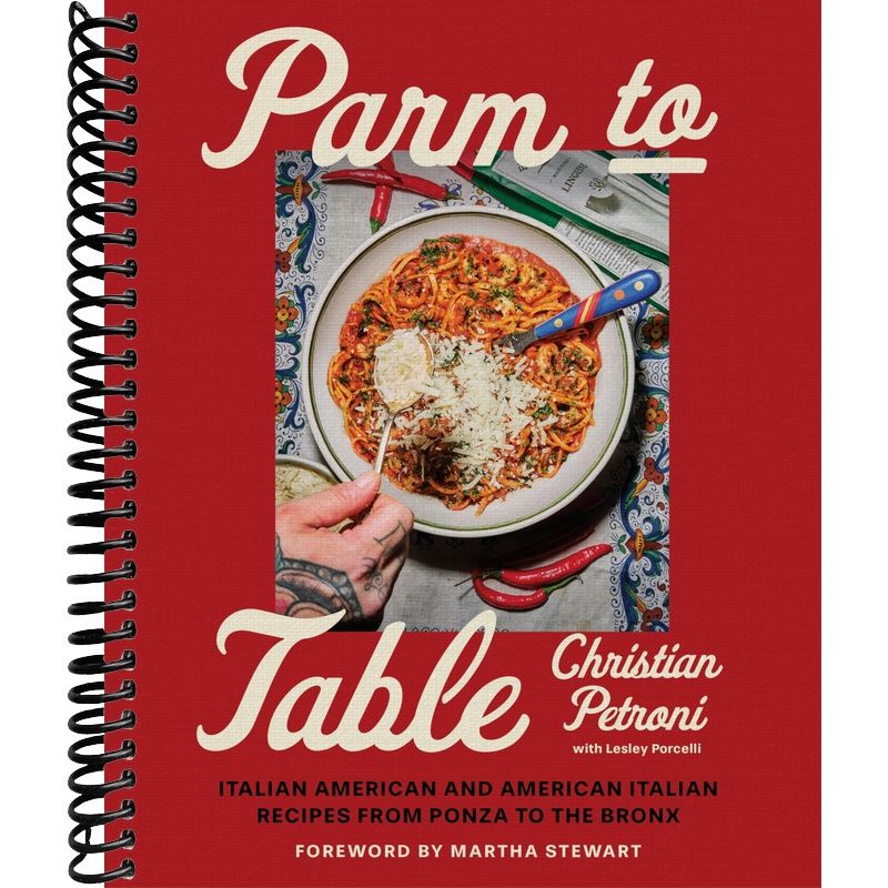 Parm to Table: Italian American and American Italian Recipes from Ponza to the Bronx front cover