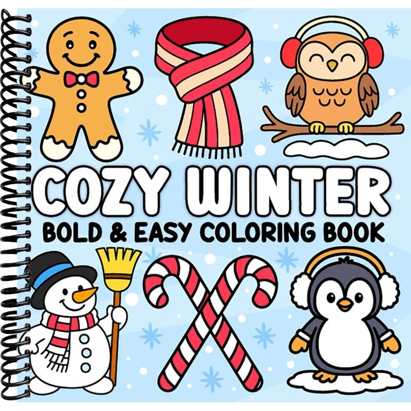 Cozy Winter Bold and Easy Coloring Book: Relaxing Cold-Weather Themed ...