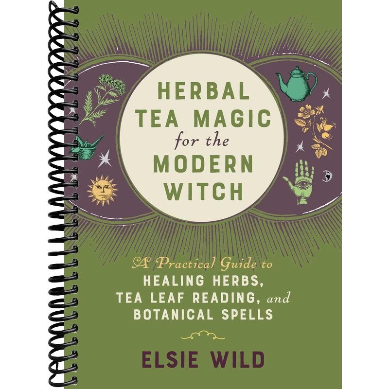 Herbal Tea Magic for the Modern Witch: A Practical Guide to Healing He ...