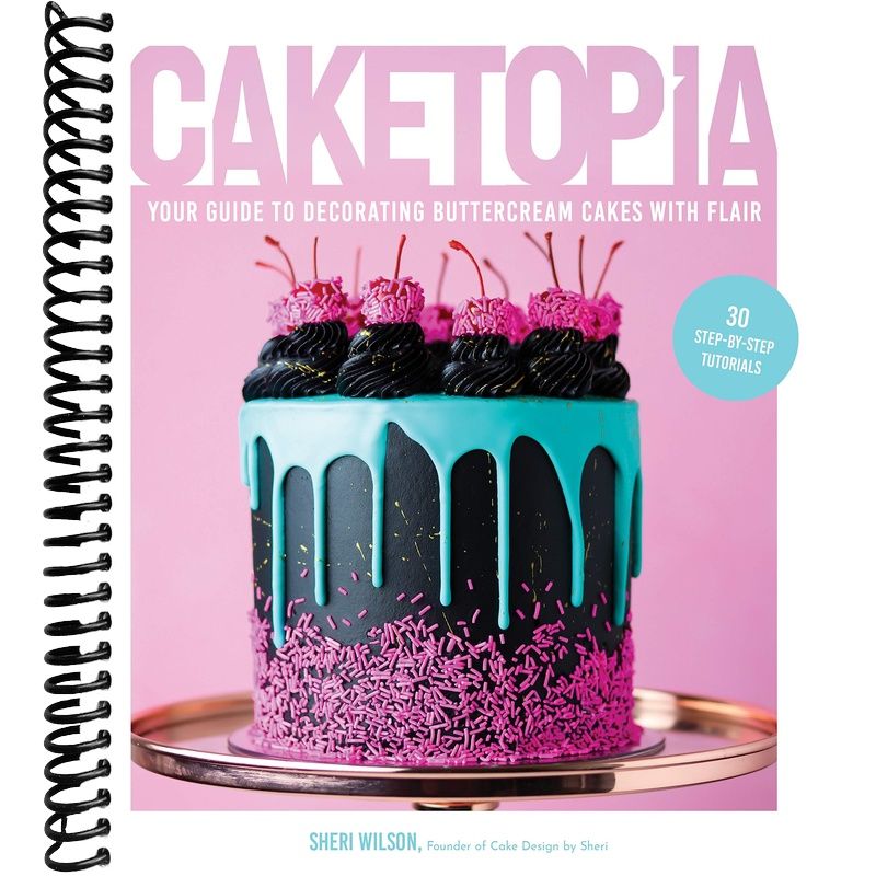 Publisher Cake Caketopia: Your Guide to Decorating Buttercream Cakes with Flair – Lay ...