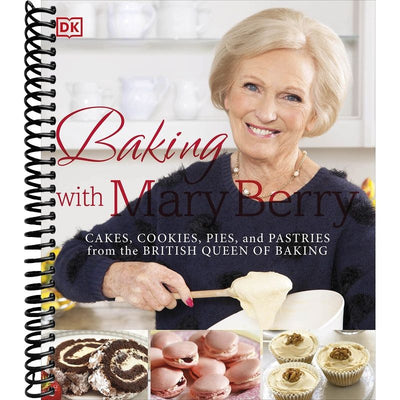 Baking with Mary Berry: Cakes, Cookies, Pies, and Pastries from the British Queen of Baking front cover