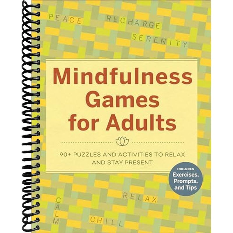 Mindfulness Games for Adults: 90+ Puzzles and Activities to Relax and ...