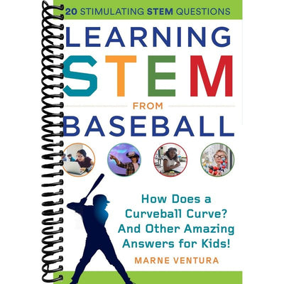 Learning STEM from Baseball: How Does a Curveball Curve? And Other Amazing Answers for Kids! (STEM Sports) front cover