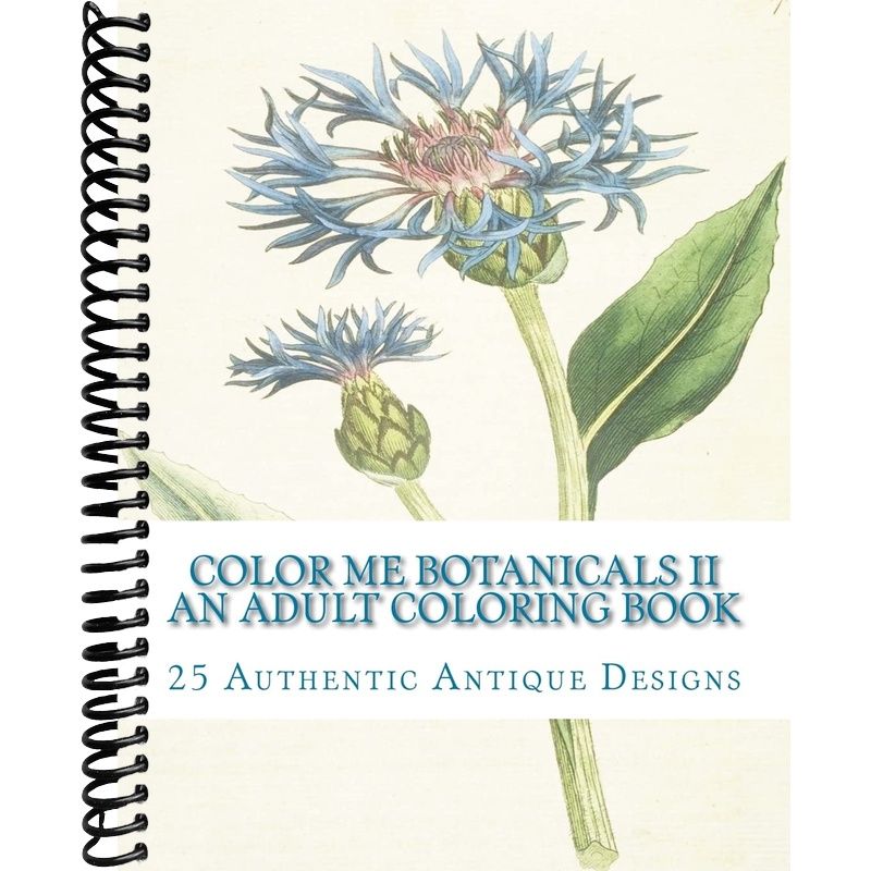 Color Me Botanicals II - An Adult Coloring Book – Lay it Flat ...