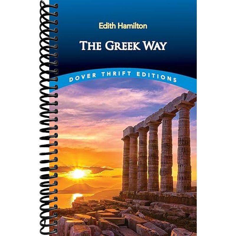 The Greek Way: How Ancient Greece Shaped the Foundations of Western Ci ...
