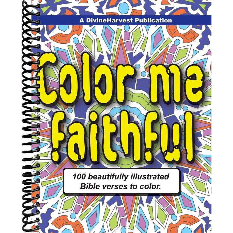 Color me faithful: 100 beautifully illustrated Bible verses to color ...