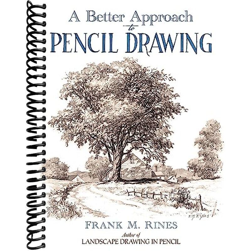 A Better Approach to Pencil Drawing (Dover Art Instruction) – Lay it ...