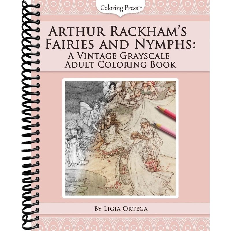 Arthur Rackham's Fairies and Nymphs: A Vintage Grayscale Adult Colorin ...