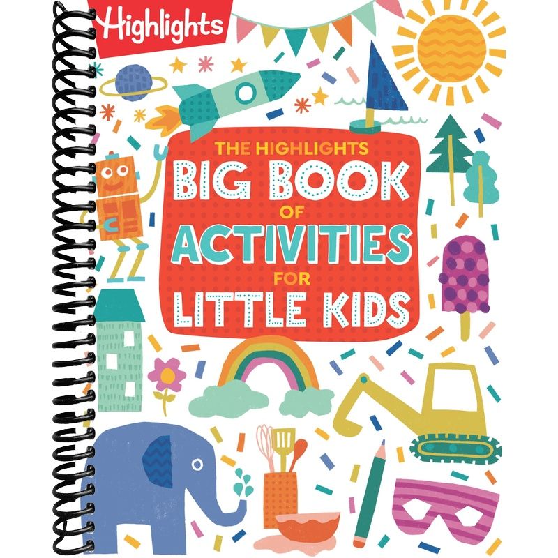 The Highlights Big Book of Activities for Little Kids: Over 200 Crafts, Stories, Recipes, Puzzles and More, Activities Book for Toddlers and Preschoolers (Highlights Books for Little Kids)