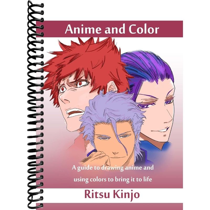 Anime and Color: A guide to drawing anime and using colors to bring it ...