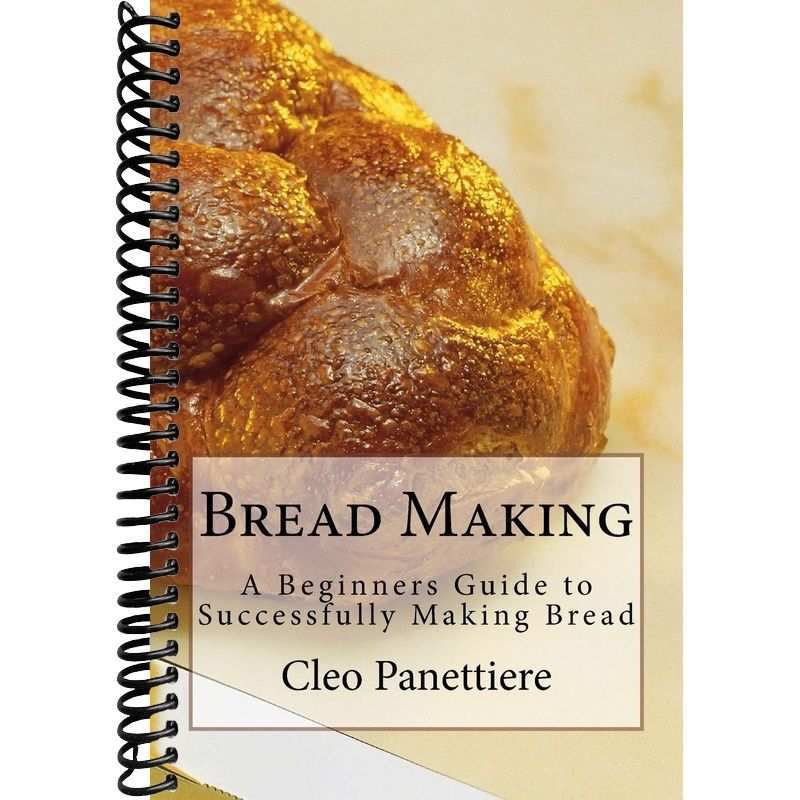 Bread Making: A Beginners Guide to Successfully Making Bread – Lay it ...
