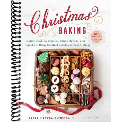 Christmas Baking: Festive Cookies, Candies, Cakes, Breads, and Snacks to Bring Comfort and Joy to Your Holiday front cover