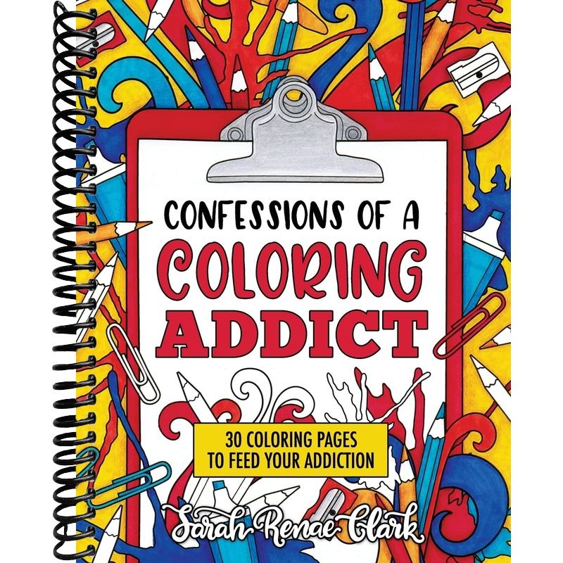 Confessions of a Coloring Addict: An adult coloring book with 30 color ...