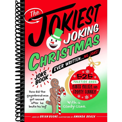 The Jokiest Joking Christmas Joke Book Ever Written . . . No Joke!: 525 Yuletide Gags, Santa Sillies, and Frosty Funnies (Jokiest Joking Joke Books, 6) front cover