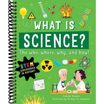 What is Science?: The Who, Where, Why, and How front cover