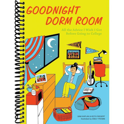 Goodnight Dorm Room: All the Advice I Wish I Got Before Going to College front cover