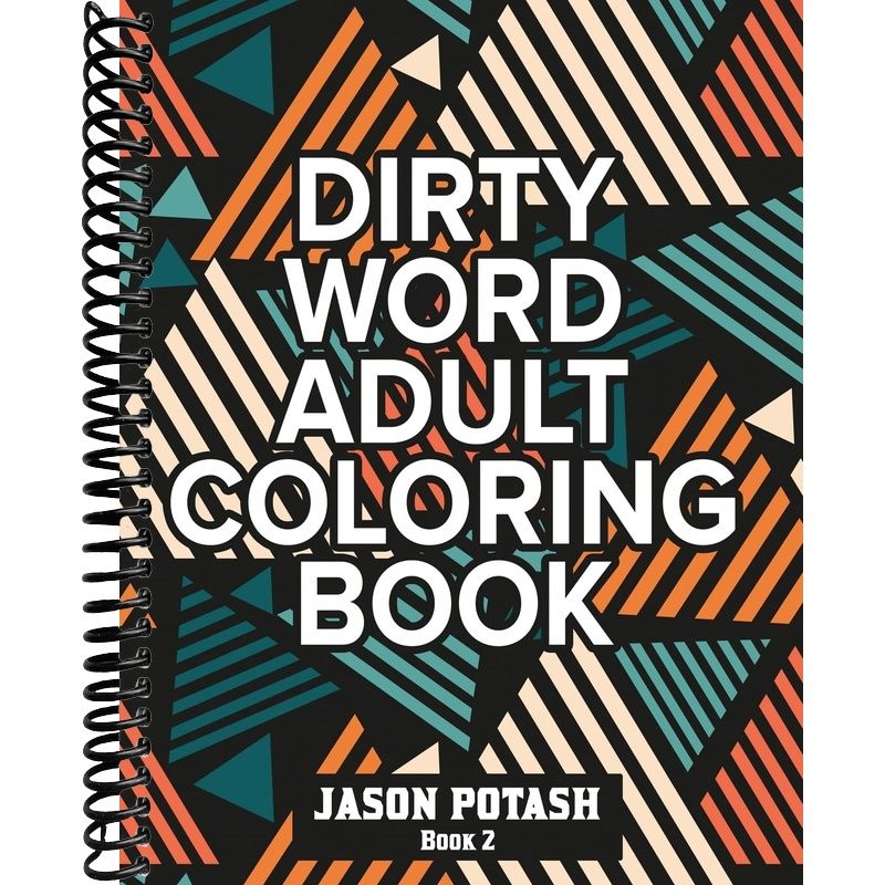 Dirty Word Adult Coloring Book ( Vol. 2) (The Stress Relieving Adult C ...